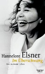 Hannelore Elsners Biografie mit dem Titel "Im berschwang" kann bei Amazon mit einem Klick bestellt werden.